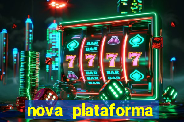 nova plataforma pagando no cadastro cassino